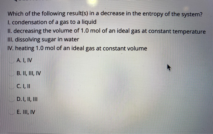 Solved Which of the following result(s) in a decrease in the | Chegg.com