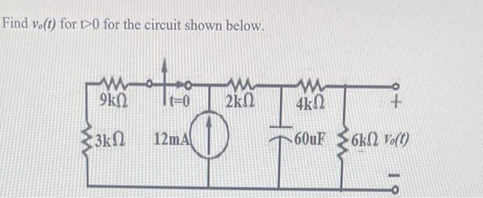 Solved Find V0 T For T 0 For The Circuit Shown Below