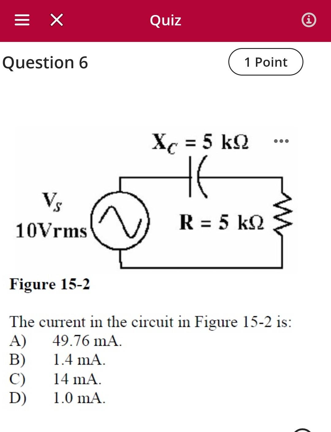 Solved Quiz Xc = 5 KQ Question 6 Vs 10 Vrms R = 5 KQ Figure | Chegg.com