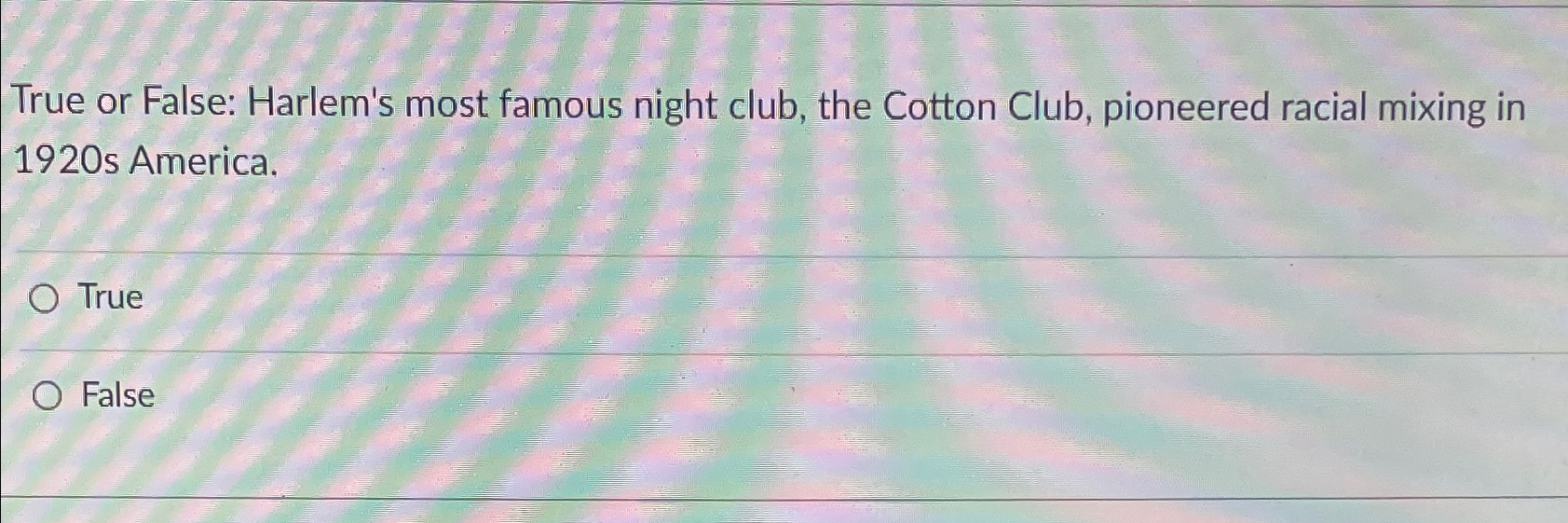 Solved True or False: Harlem's most famous night club, the | Chegg.com