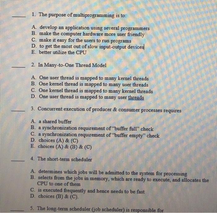 Solved 1. The purpose of multiprogramming is to: A. develop | Chegg.com
