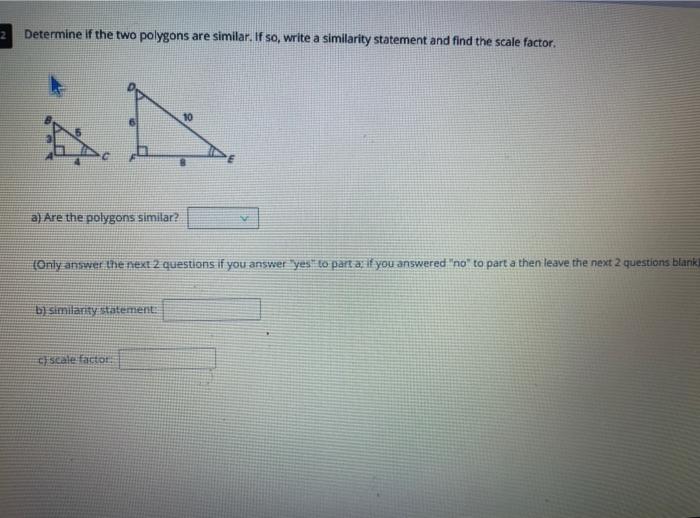 Solved 2 Determine if the two polygons are similar. If so, | Chegg.com