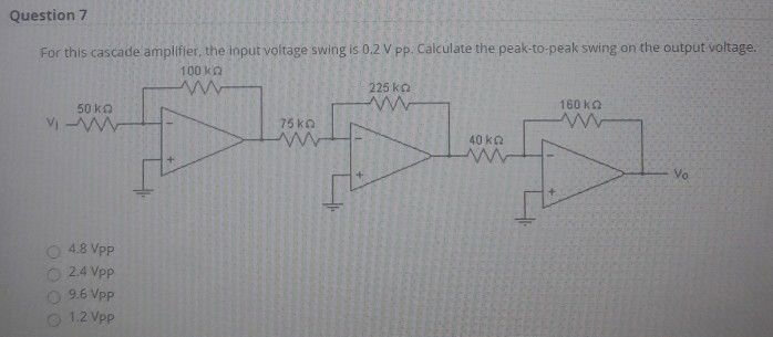 Solved Question 7 For this cascade amplifier, the input | Chegg.com