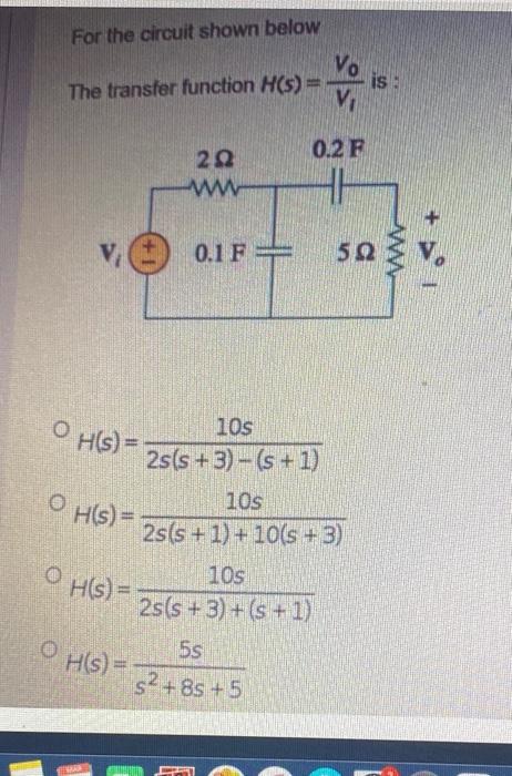 Solved For the circuit shown below The transfer function | Chegg.com