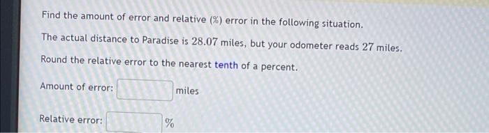Solved Find the amount of error and relative (%) error in | Chegg.com