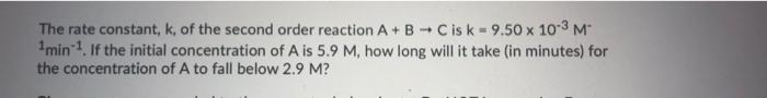 Solved The rate constant, k, of the second order reaction | Chegg.com