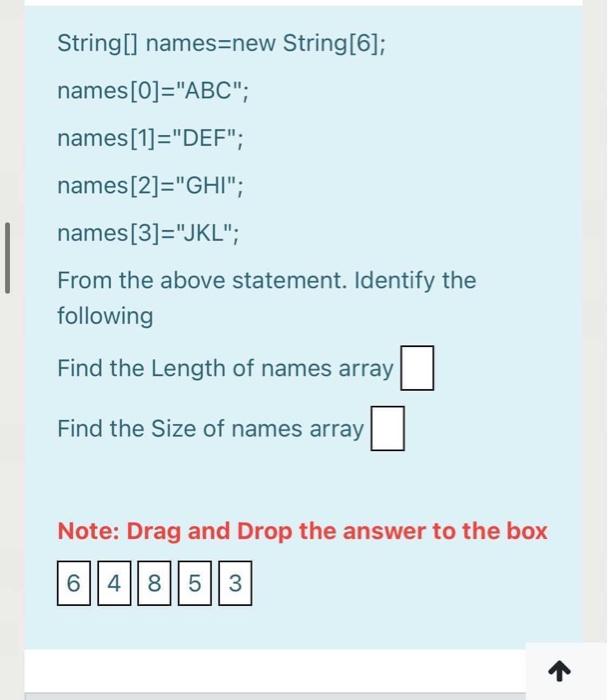Solved String[] names=new String[6]; names[0]="ABC"; | Chegg.com