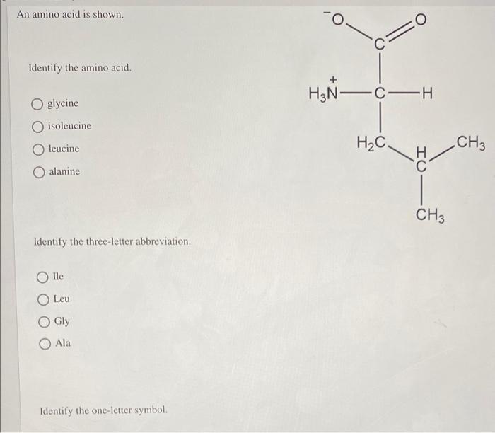 Solved identify the amino acid, three letter abbreviation,