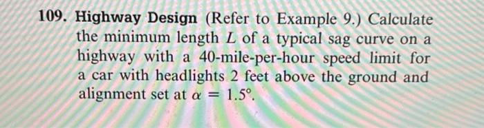 Solved 109. Highway Design (Refer to Example 9.) Calculate | Chegg.com
