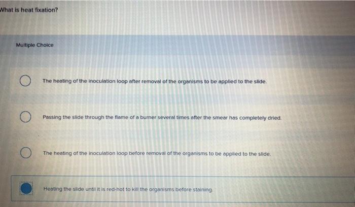 solved-what-is-heat-fixation-multiple-choice-the-heating-of-chegg