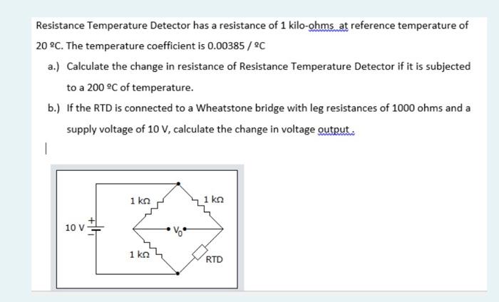 Solved Resistance Temperature Detector Has A Resistance Of 1 | Chegg.com