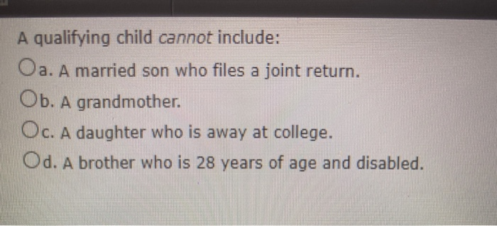 solved-a-qualifying-child-cannot-include-oa-a-married-son-chegg