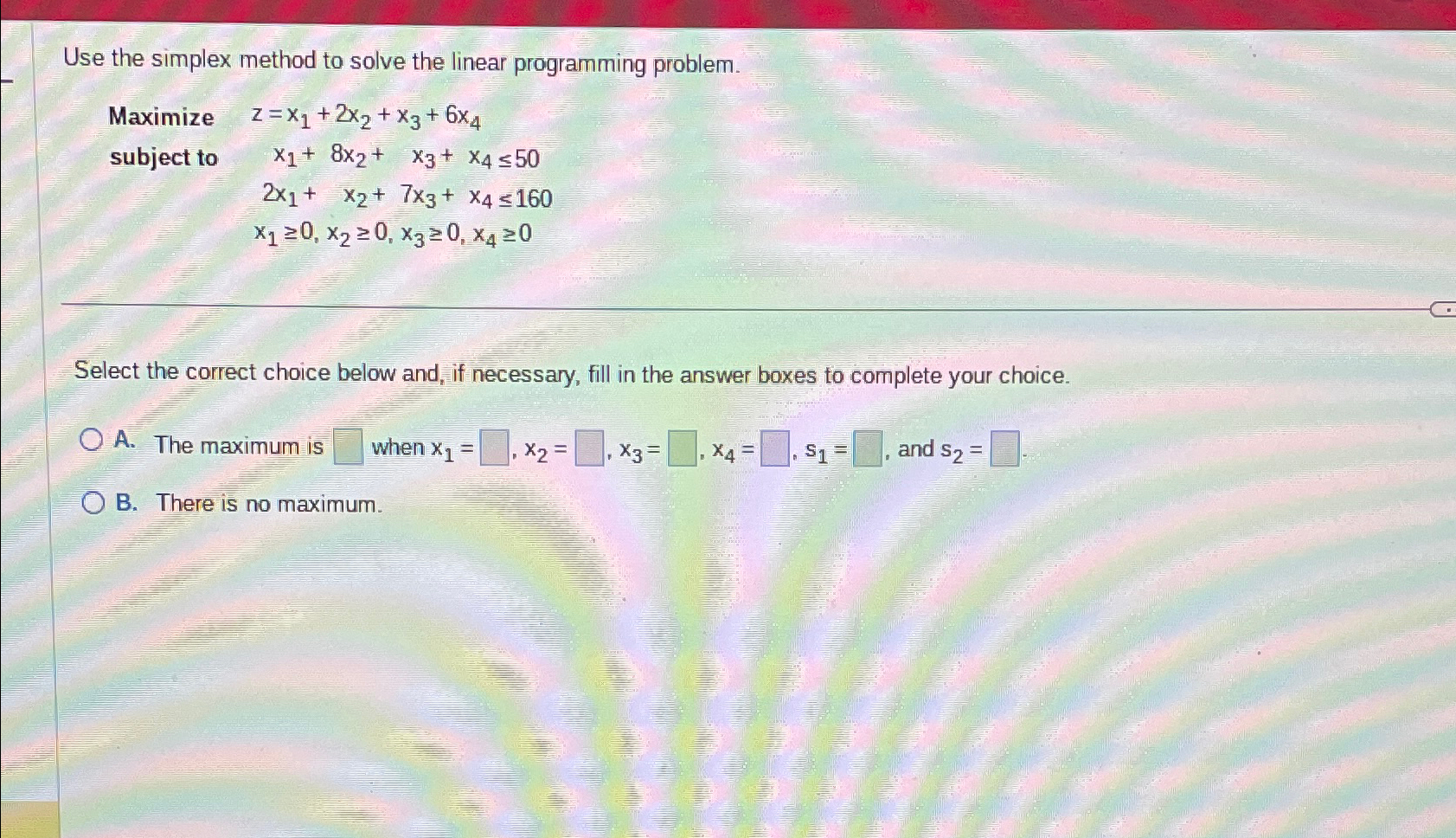 Solved Use the simplex method to solve the linear | Chegg.com