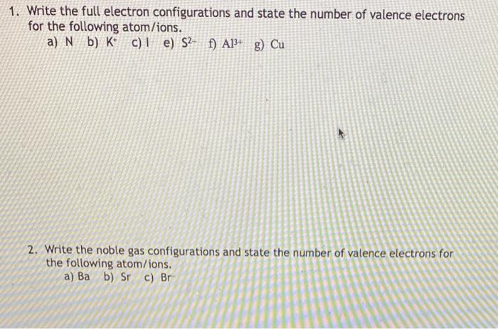 Solved 1. Write the full electron configurations and state | Chegg.com