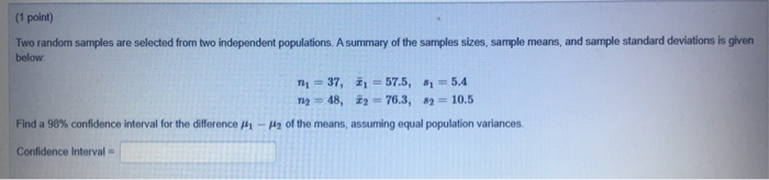 Solved (1 point) Two random samples are selected from two | Chegg.com