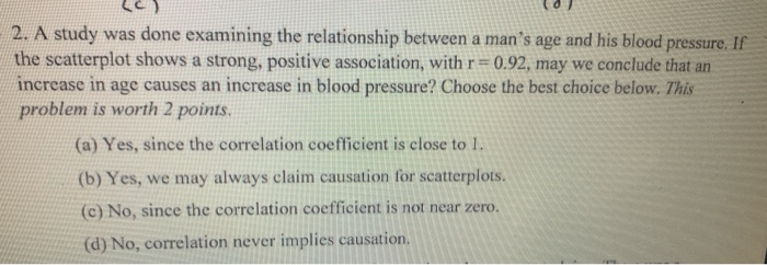 Solved 2. A study was done examining the relationship | Chegg.com