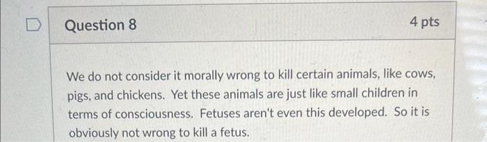 We do not consider it morally wrong to kill certain | Chegg.com