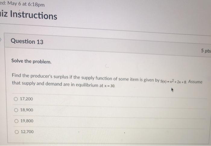 Solved ed: May 6 at 6:18pm iz Instructions Question 13 5 pts | Chegg.com