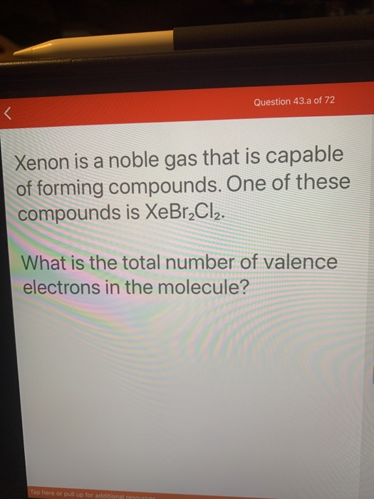 Solved Question 43.a Of 72 Xenon Is A Noble Gas That Is C...