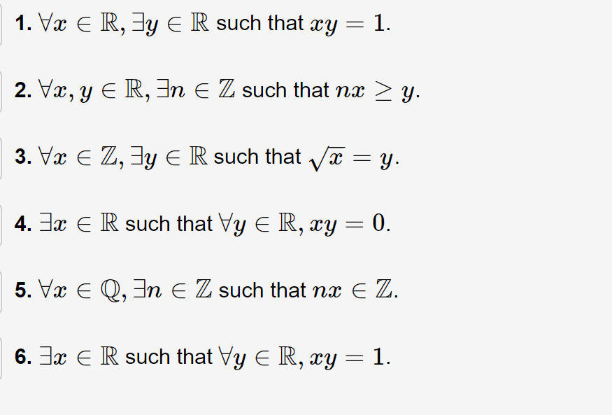 Solved 1 ∀x∈r ∃y∈r Such That Xy 1 2 ∀x Y∈r ∃n∈z Such That