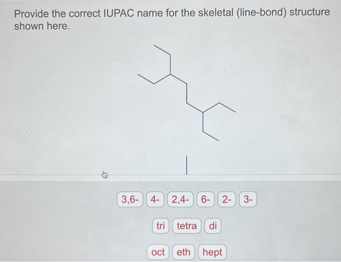 Provide the correct IUPAC name for the skeletal (line-bond) structure shown here.