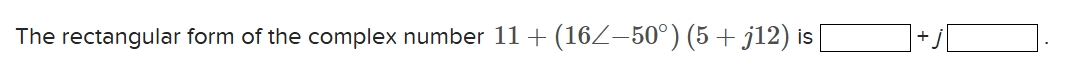 Solved The rectangular form of ﻿the complex number | Chegg.com
