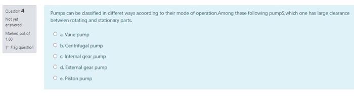 Solved Question 4 Not yet answered Marked out of 1.00 Pumps | Chegg.com