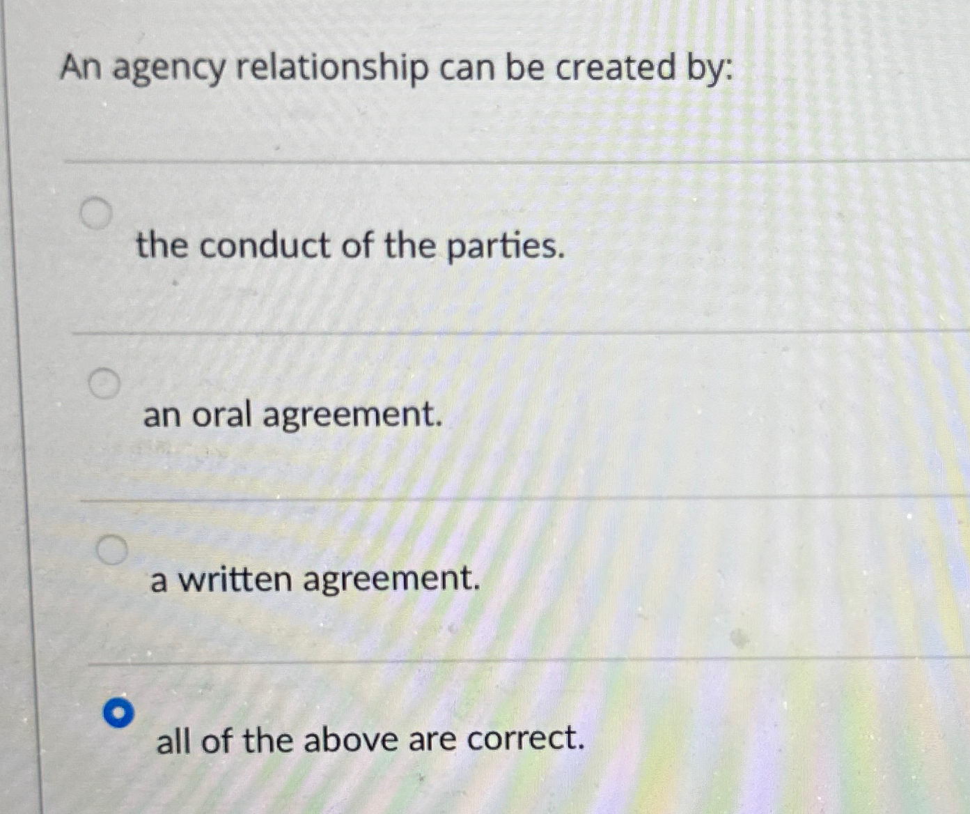 Solved An agency relationship can be created by:the conduct | Chegg.com