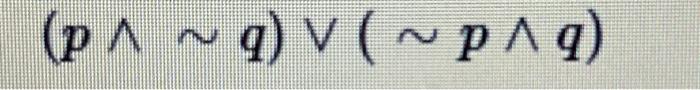 Solved (p∧∼q)∨(∼p∧q)Complete the truth table for the | Chegg.com