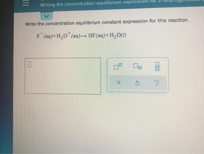 Solved Writing The Concentration Equilibrium Expression 7822