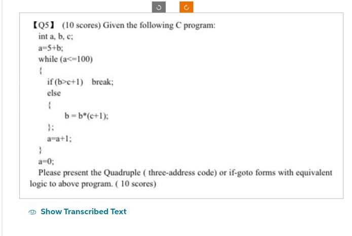 Solved 【Q5】 (10 Scores) Given The Following C Program: Int | Chegg.com