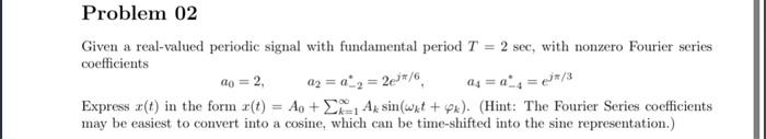 Solved Given A Real Valued Periodic Signal With Fundamental