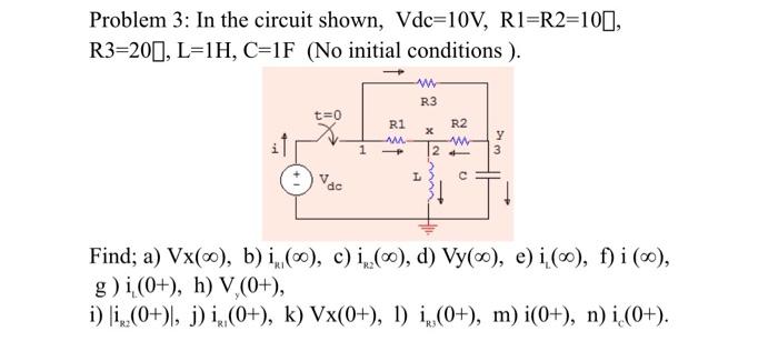 Solved Problem 3 In The Circuit Shown Vdc 10v Ri R2 10 Chegg Com