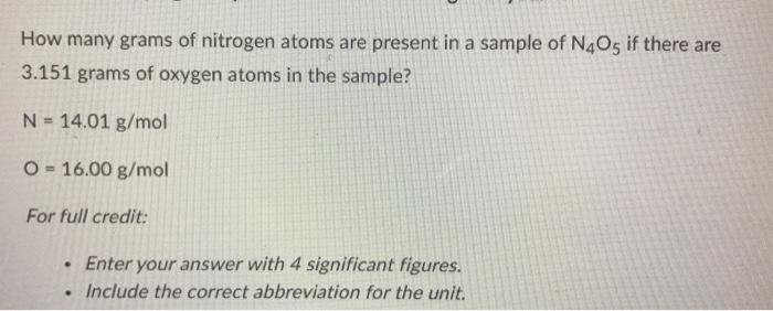 Solved How many grams of nitrogen atoms are present in a | Chegg.com