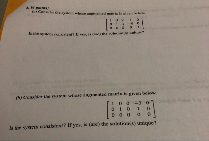 Solved 8. [6 points] (a) Consider the system whose augmented | Chegg.com