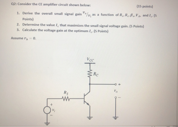 Solved Q2: Consider the CE amplifier circuit shown below: | Chegg.com