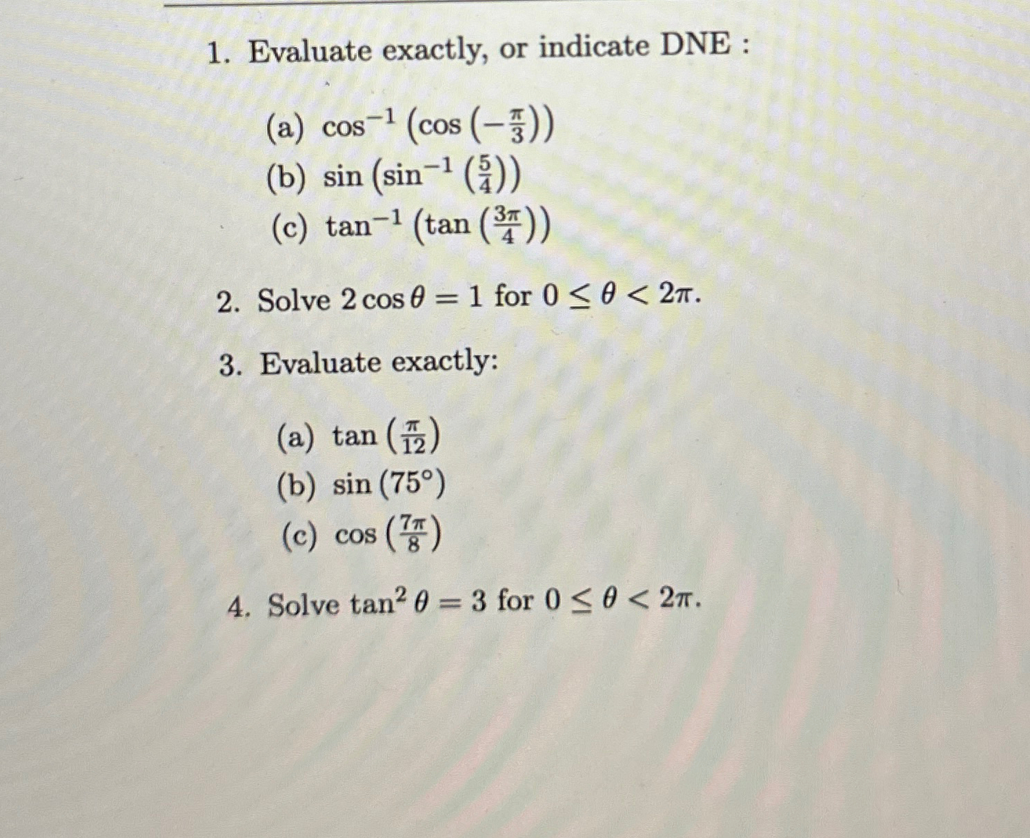 Solved 1. ﻿Evaluate exactly, or indicate DNE : answer | Chegg.com