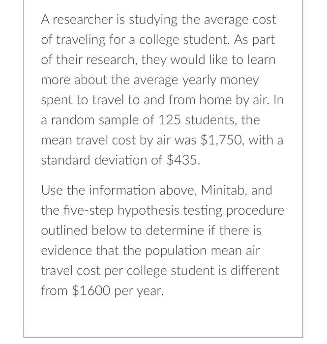 Solved A researcher is studying the average cost of