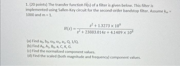 Solved 1. (20 points) The transfer function H(s) of a filter | Chegg.com