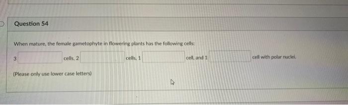 Solved Question 52 Long day plants bloom when the O Blooming | Chegg.com