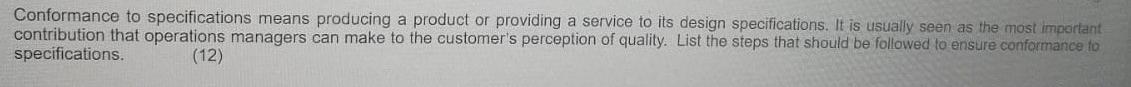 Solved Conformance to specifications means producing a | Chegg.com