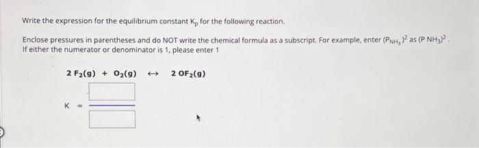 Solved Write the expression for the equilibrium constant Kp | Chegg.com