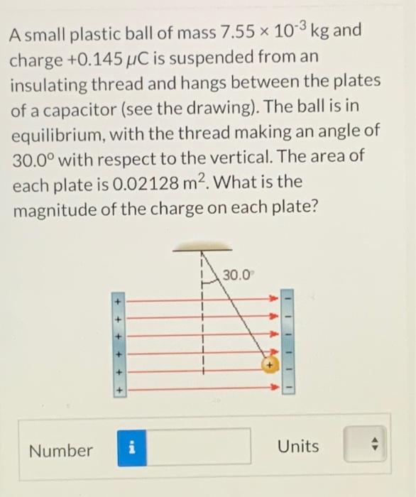Solved A small plastic ball of mass 7.55×10−3 kg and charge