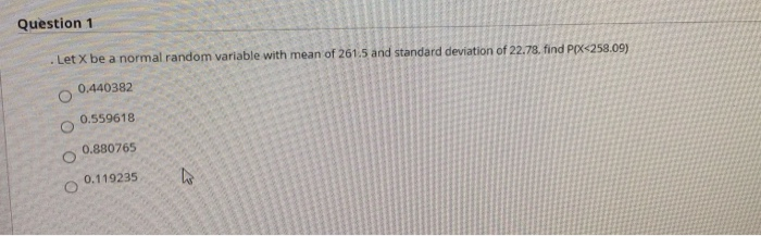 Solved Question 1 Let X be a normal random variable with | Chegg.com