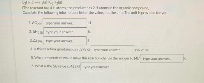 Solved C2H4 g H2 g C2H2 g The reactant has 4H atoms