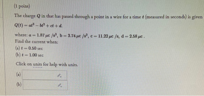 Solved (1 point) The charge Q in that has passed through a | Chegg.com