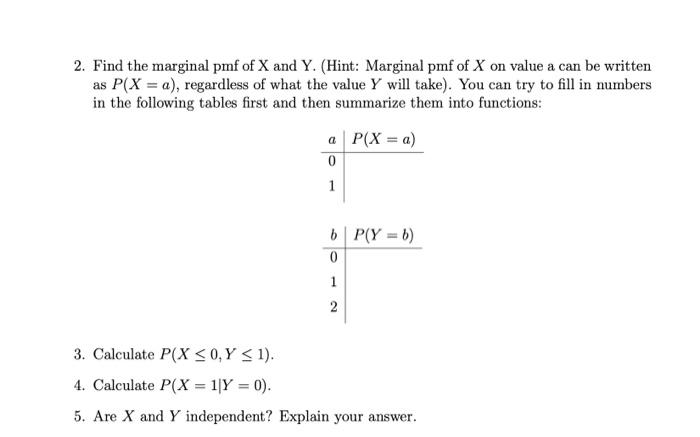 Solved 2. Find the marginal pmf of X and Y. (Hint: Marginal | Chegg.com