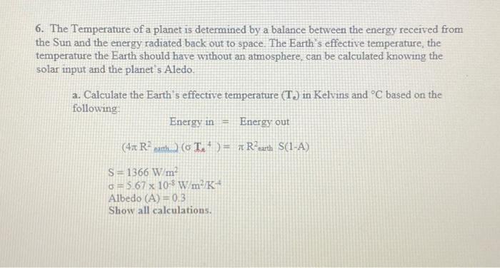 Solved 6. The Temperature of a planet is determined by a | Chegg.com