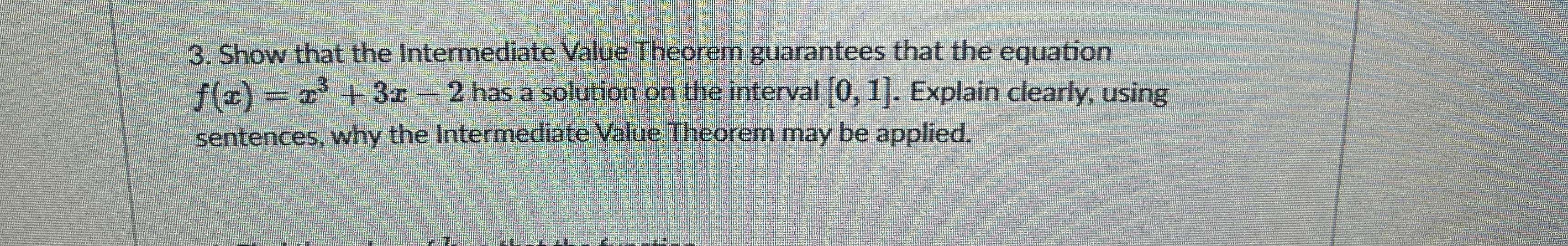 Solved Show that the Intermediate Value Theorem guarantees | Chegg.com