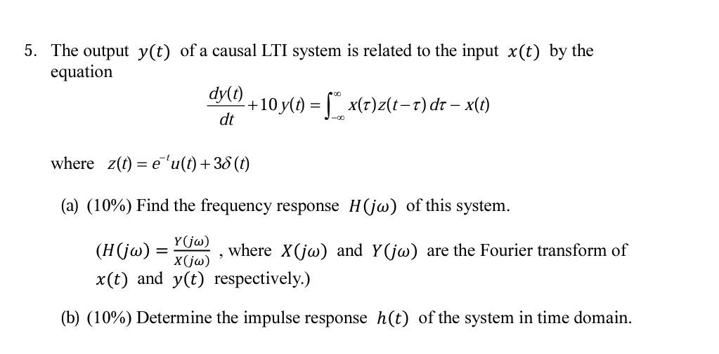 Solved 5 The Output Y T Of A Causal Lti System Is Relat Chegg Com